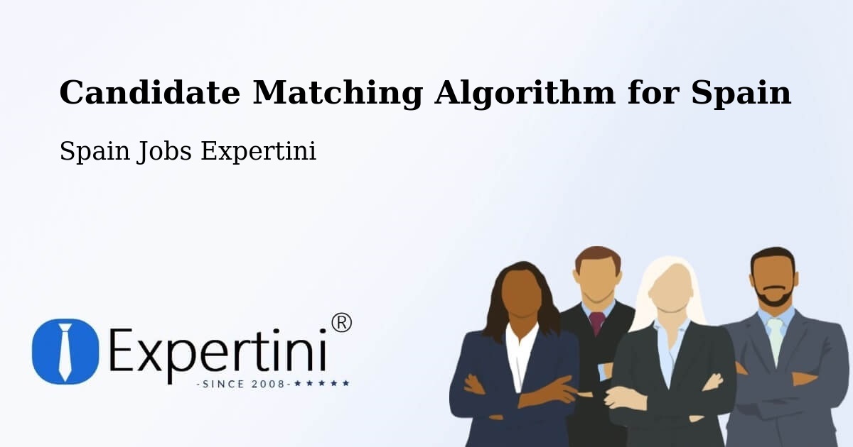 Candidate Matching Algorithm Overview – Calamonte - Spain Jobs Expertini