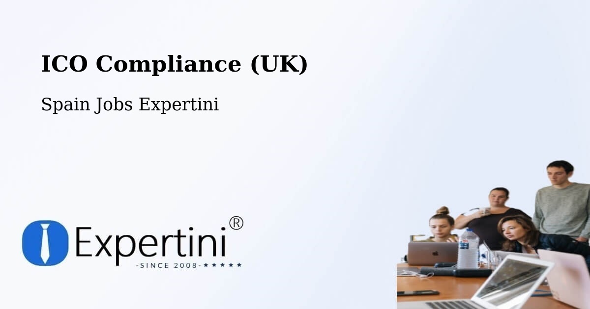 UK Data Protection & ICO Compliance – Calamonte - Spain Jobs Expertini